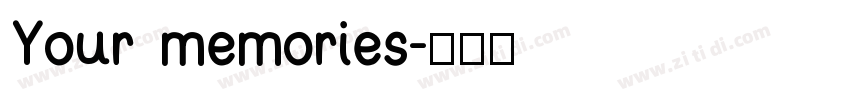 Your memories字体转换